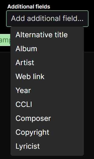 A screenshot of the &lsquo;Add additional field&hellip;&rsquo; dropdown menu in the Chordle app. The menu displays a list of metadata categories that can be added to a song, including Alternative title, Album, Artist, Web link, Year, CCLI, Composer, Copyright, and Lyricist.